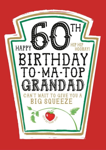 Funny Grandad 60th Birthday Card - Heinz Tomato Ketchup Sauce created by la la la Designs