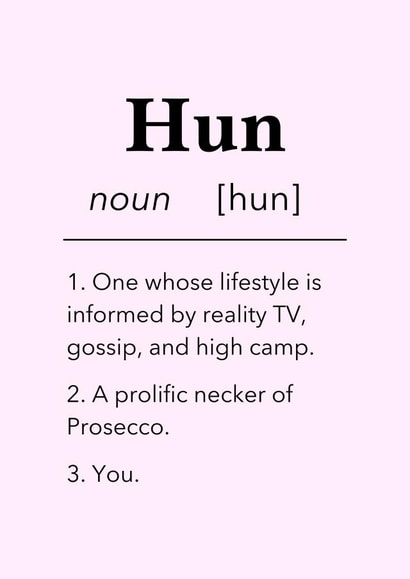 Funny Hun Dictionary Card for Her - Pink, Prosecco and Reality TV created by JZW Studios