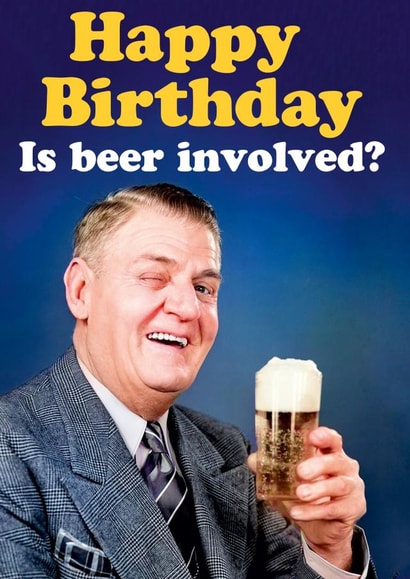 Funny Male Birthday Card about Beer created by Dean Morris Cards