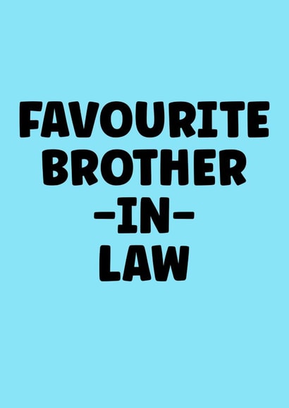 Funny birthday card for your favourite Brother-in-Law created by Prints With Personality