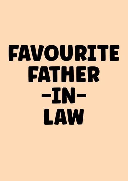 Funny birthday card for your favourite Father-in-Law created by Prints With Personality