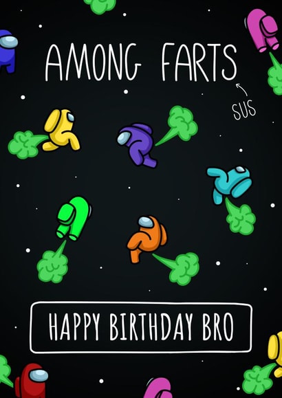 Funny Among Us inspired Fart Birthday card for a gamer Brother! created by Evie Garnett Designs