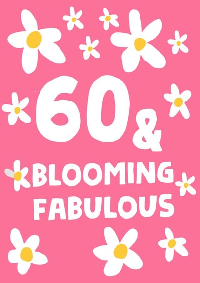 Cute Birthday Card - 60th - Blooming Fabulous created by tea please