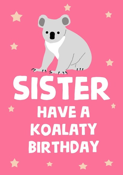 Cute Birthday Card - Koala - Sister created by tea please