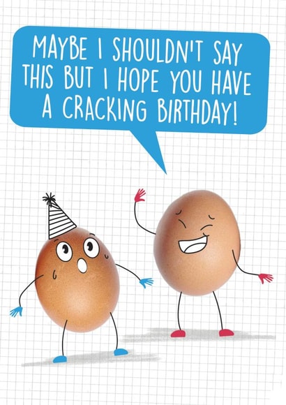Funny egg Birthday Card - a cracking day! created by Quitting Hollywood