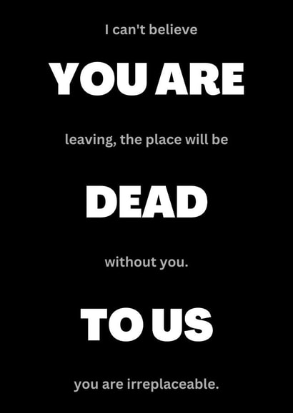 Funny Leaving Card for Colleague with a New Job - You Are Dead To Us created by Blueberry Unicorns