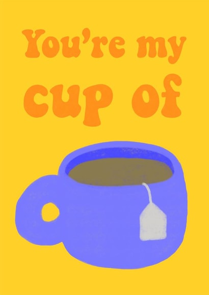 Sweet Anniversary/Valentine’s Card For Significant Other - You’re My Cup Of Tea created by Butter Bean Sketch Club