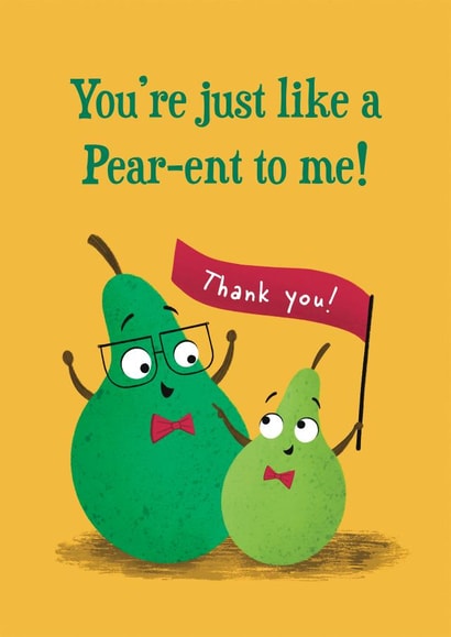 You're just like a pear-ent to me! created by Hannah Jayne Lewin