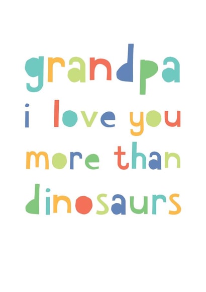 Fathers Day Card - Grandpa I love you more than dinosaurs created by Studio 9
