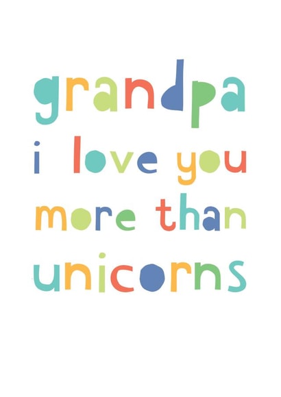 Cute Fathers Day card for grandpa - Grandpa I love you more than unicorns created by Studio 9