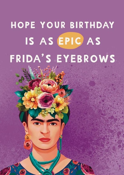 Celebrity Birthday Card - Frida Kahlo created by Giddy Kipper