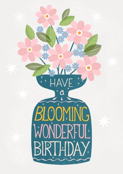 Floral Birthday Card for Her - Have a Blooming Wonderful Birthday created by Louise Brainwood