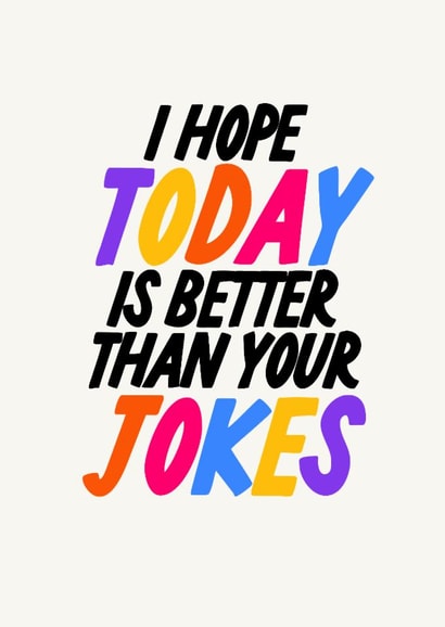 Funny insult card for him, Birthdays/Father’s Day etc created by The Marmalade Cat