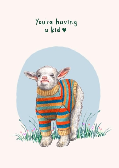 Cute Pregnancy Card - You're having a Kid created by Beth Goodwin