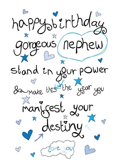 Heartfelt Birthday Card - Nephew - Manifest Your Destiny created by Love and Happy Stuff