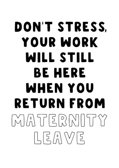 Cheeky Maternity Leave Card - Work created by The Blunt Badger