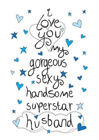 Heartfelt Birthday Card - Husband - Sexy, Handsome, Superstar created by Love and Happy Stuff