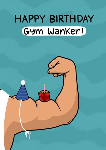 Cheeky Birthday Card - Gym Wanker created by Blue Kiwi Design