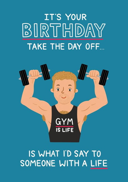Cheeky Birthday Card - Gym is Life created by Blue Kiwi Design