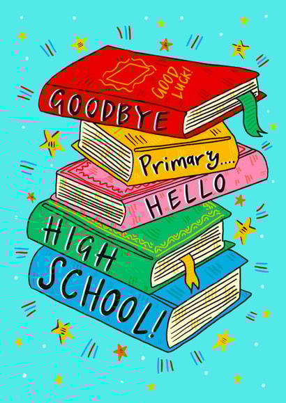 Goodbye primary…HELLO High School! Leaving primary school card created by Claire Barclay