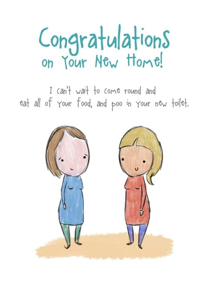 Congratulations on Your New Home! I can't wait to poo in your new toilet. created by rosebytheoaktree