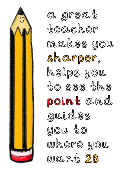 Teacher Pencil Pun card - Cute, funny pencil puns created by Rosie Johnson Illustrates