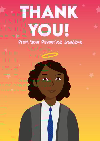 Thank you card for teacher - favourite student. created by Leanne Creative