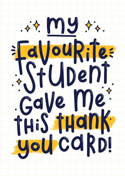 Thank You Teacher Card - Favourite Student created by Joanne Hawker