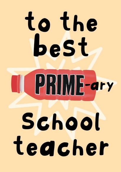 Funny Thank You Card - Primary School Teacher - Prime Drink created by AbiGoLucky