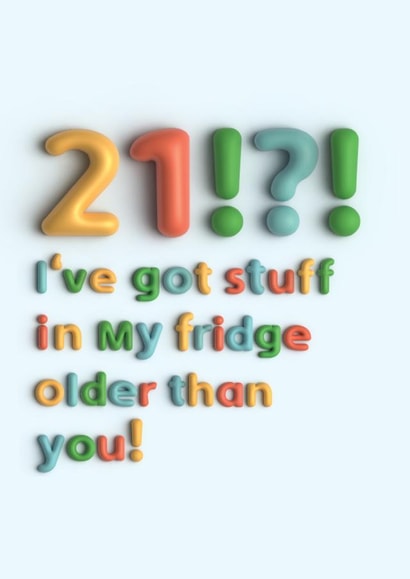 Funny 21st Birthday Card | Fridge created by Pottsy Prints