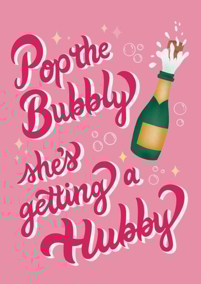 Cute Pink Engagement Card For Her - Pop the Bubbly she's getting a Hubby created by Angelicabydesign