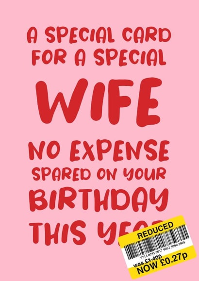 Cheeky Birthday Card for Wife 'No Expense Spared This Year' created by Absolutely Bananas Co.