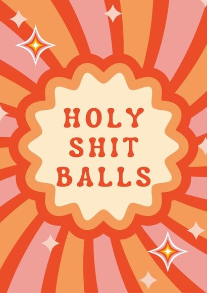 Just to say - Cheeky - Adult - Holy Shit Balls created by Mutha Maker