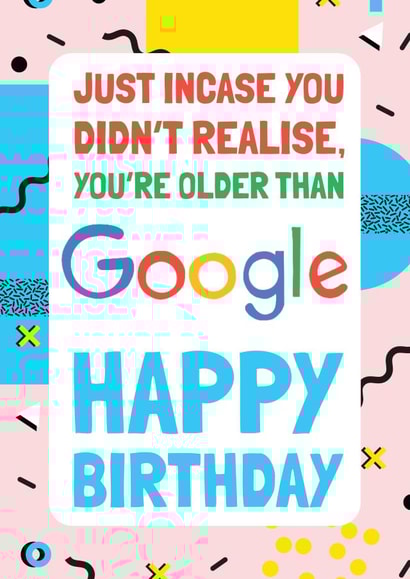 Cheeky Birthday Card - Older than Google created by AbiGoLucky