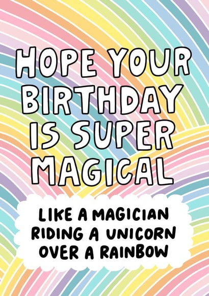 Funny Birthday Card - Hope Your Day Is Super Magical created by Angela Chick