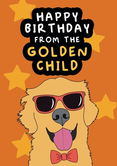 Funny Birthday Card - Golden Retriever - Golden Child created by Iggy Shop