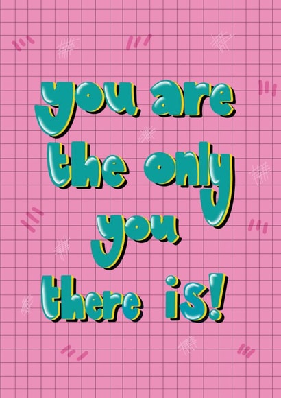 Heartfelt card that reminds someone special that they are truly one-of-a-kind. created by Lou Blakey