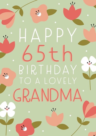 Pretty Birthday Card - 65th - Grandma created by Juniper and Rose Studio