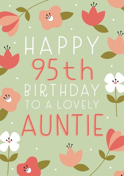 Pretty Birthday Card - 95th - Auntie created by Juniper and Rose Studio