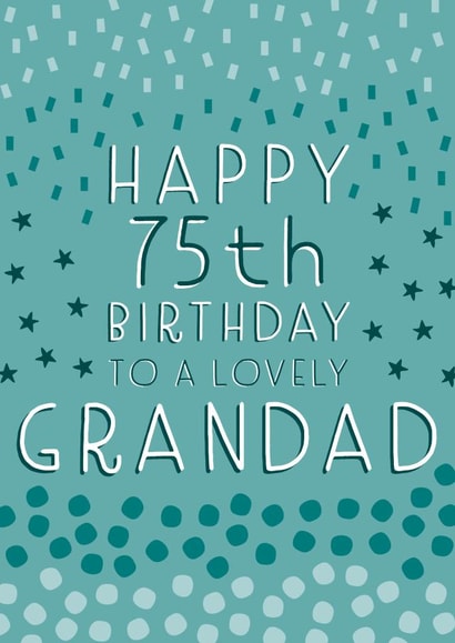 Pretty Birthday Card - 75th - Grandad created by Juniper and Rose Studio