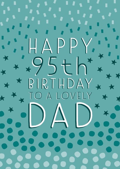 Pretty Birthday Card - 95th - Dad created by Juniper and Rose Studio