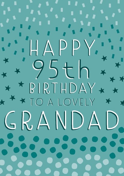 Pretty Birthday Card - 95th - Grandad created by Juniper and Rose Studio
