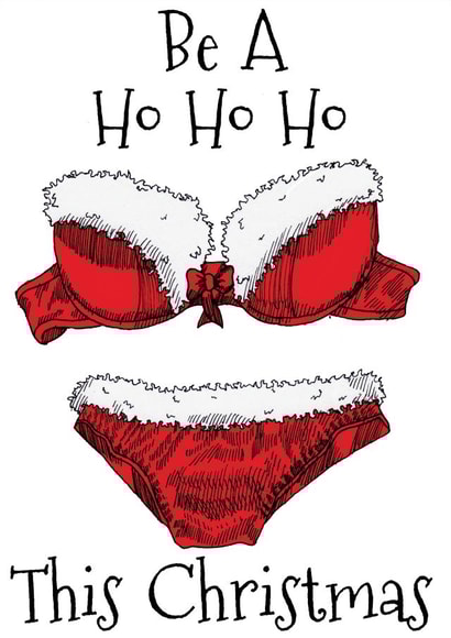 Be A Ho Ho Ho This Christmas created by Rory Kennedy
