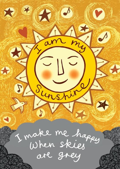 I am My Sunshine - positive card for wellbeing, self care, card for a friend. created by The Illustrated World of Lisa Berkshire