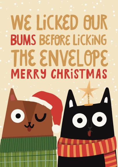 Funny Christmas Card - From the Cats - Licked Our Bums created by AbiGoLucky
