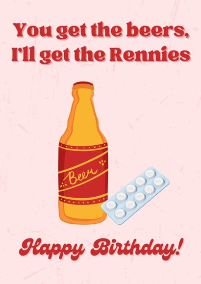 Funny Birthday Card for Friend - Beer and Rennies created by Kiwi & Roff 