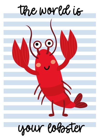Cute Leaving/Graduation Card for a loved one The World is your Lobster created by The Hidden Shed