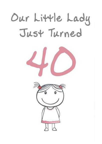 Cute Birthday Card - Little Lady - 40th created by @MisterDave