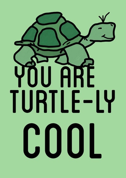 Fun, Turtle Thank you Card for cool friend - You are Turtle-ly Cool created by WimCards
