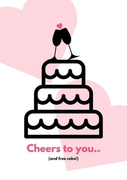 Cheers to you and free cake! funny but cute wedding card created by RileyMax Creations